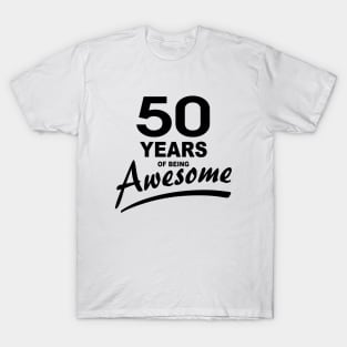 50 Years of being AWESOME T-Shirt